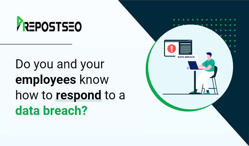 Do you and your employees know how to respond to a data breach?